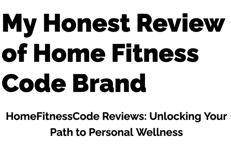 My Honest Review of Home Fitness Code Brand